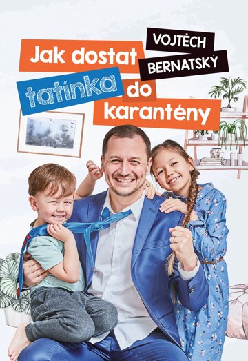 Obálka knihy Vojtěch Bernatský: Jak dostat tatínka do karantény