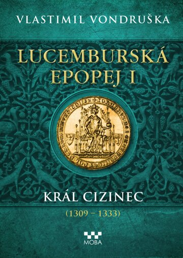 Obálka knihy Lucemburská epopej I