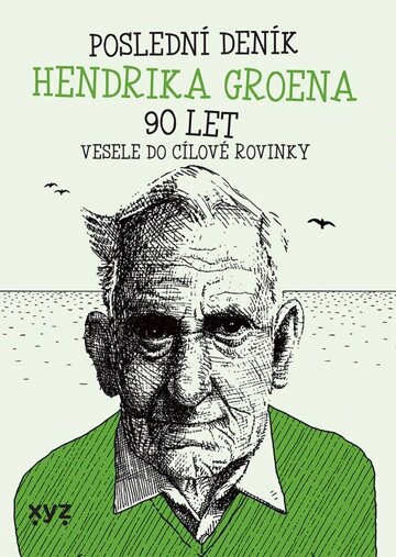 Obálka knihy Poslední deník Hendrika Groena: Vesele do cílové rovinky