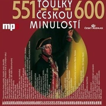 Obálka audioknihy Toulky českou minulostí 551 - 600