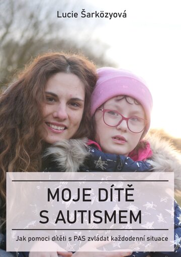 Obálka knihy Moje dítě s autismem