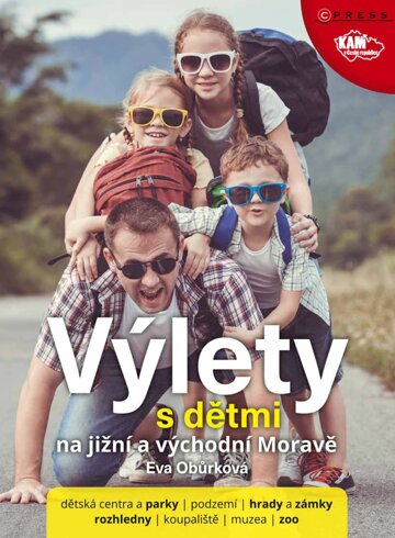 Obálka knihy Výlety s dětmi na jižní a východní Moravě