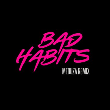 Obálka uvítací melodie Bad Habits (MEDUZA Remix)