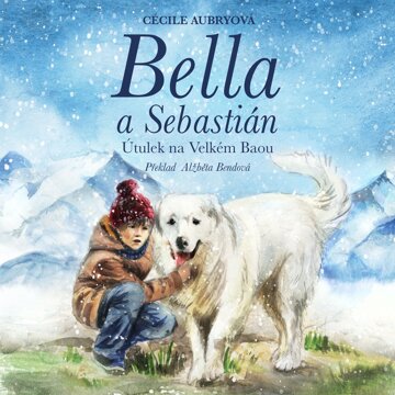 Obálka audioknihy Bella a Sebastián: Útulek na Velkém Baou
