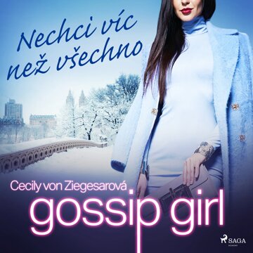 Obálka audioknihy Gossip Girl 3: Nechci víc než všechno