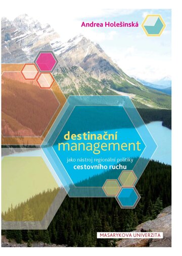 Obálka knihy Destinační management jako nástroj regionální politiky cestovního ruchu
