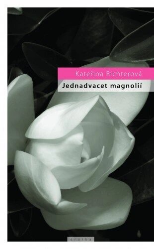 Obálka knihy Jednadvacet magnólií aneb o lásce a jiných násilích