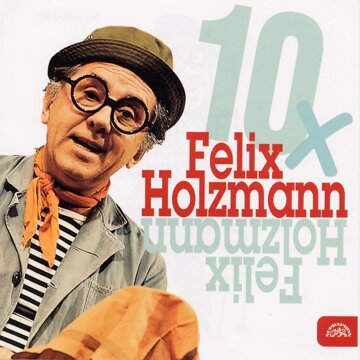 Obálka audioknihy 10x Felix Holzmann