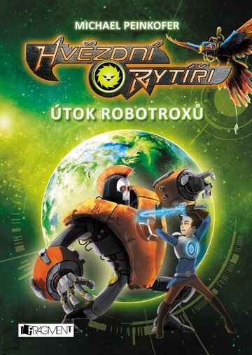 Obálka knihy Hvězdní rytíři - Útok robotroxů