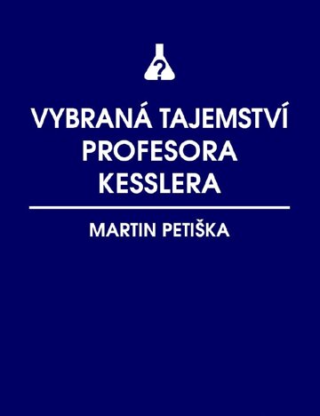Obálka knihy Vybraná tajemství profesora Kesslera