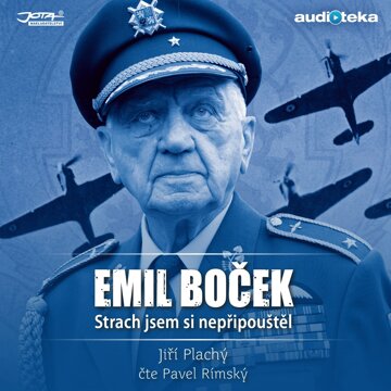 Obálka audioknihy Emil Boček - Strach jsem si nepřipouštěl