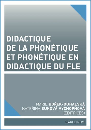 Obálka knihy Didactique de la phonétique et phonétique en didactique du FLE