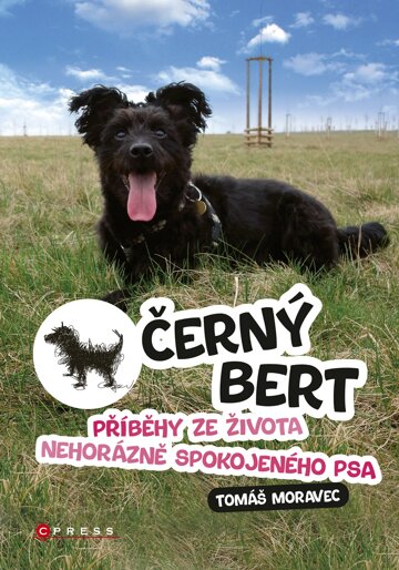 Obálka knihy Černý Bert - příběhy ze života nehorázně spokojeného psa