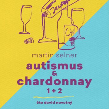 Obálka audioknihy Autismus & Chardonnay 1+2