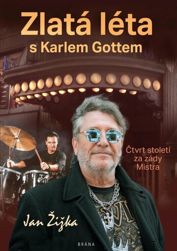Obálka knihy Zlatá léta s Karlem Gottem
