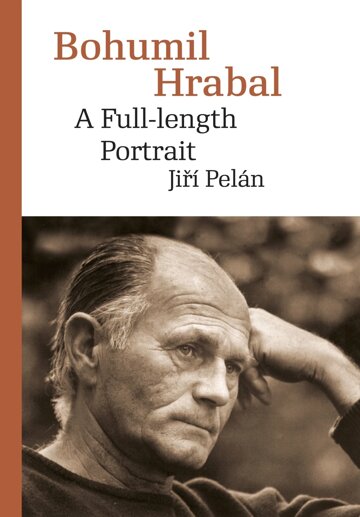 Obálka knihy Bohumil Hrabal. A Full-length Portrait