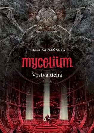 Obálka knihy Mycelium VI: Vrstva ticha
