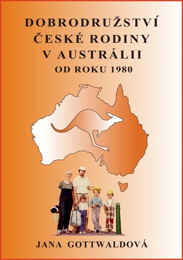 Obálka knihy Dobrodružství české rodiny v Austrálii