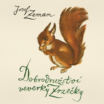 Obálka audioknihy Dobrodružství veverky Zrzečky