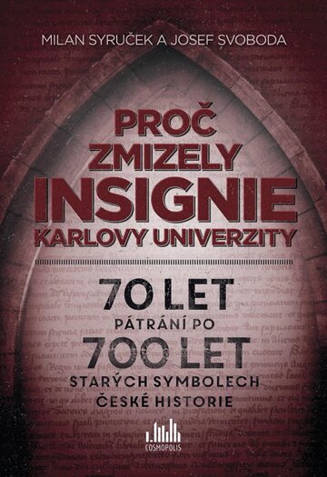 Obálka knihy Proč zmizely insignie Karlovy univerzity