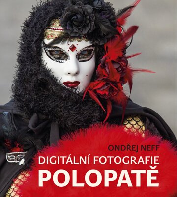 Obálka knihy Digitální fotografie polopatě