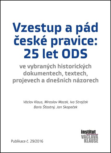 Obálka knihy Vzestup a pád české pravice: 25 let ODS