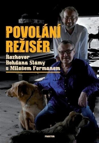 Obálka knihy Povolání režisér: Rozhovor Bohdana Slámy s Milošem Formanem
