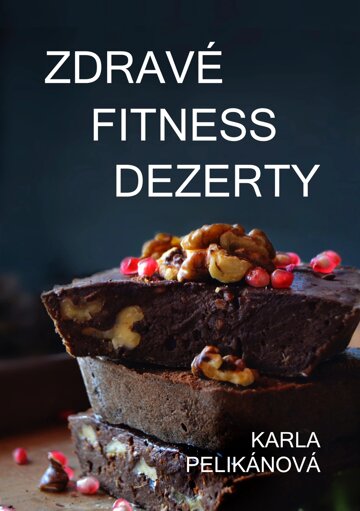 Obálka knihy Zdravé fitness dezerty