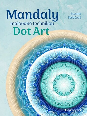 Obálka knihy Mandaly malované technikou Dot Art