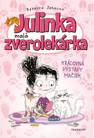Obálka knihy Julinka – malá zverolekárka 10 – Kráľovná výstavy mačiek
