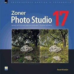Obálka knihy Zoner Photo Studio 17 – úpravy snímků a postupy pro začínající i zkušené uživatele