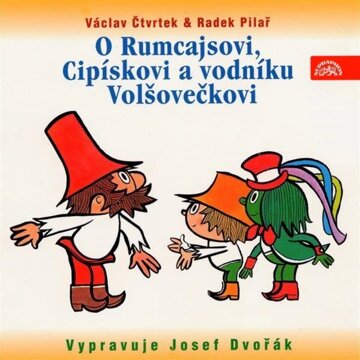 Obálka audioknihy O Rumcajsovi, Cipískovi a vodníku Volšovečkovi