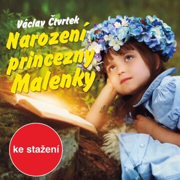 Obálka audioknihy Václav Čtvrtek: Narození princezny Malenky