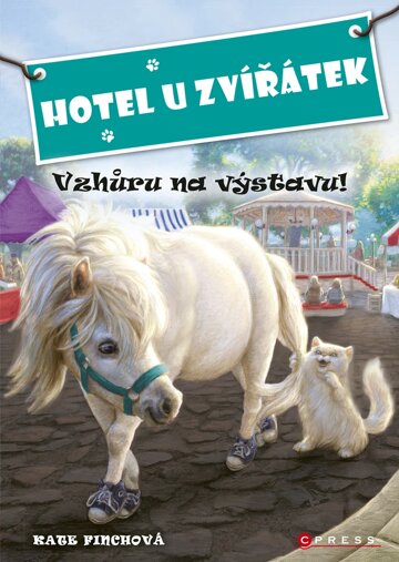 Obálka knihy Hotel U Zvířátek - Vzhůru na výstavu!