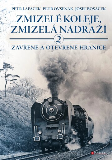 Obálka knihy Zmizelé koleje, zmizelá nádraží 2