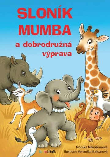 Obálka knihy Sloník Mumba a dobrodružná výprava