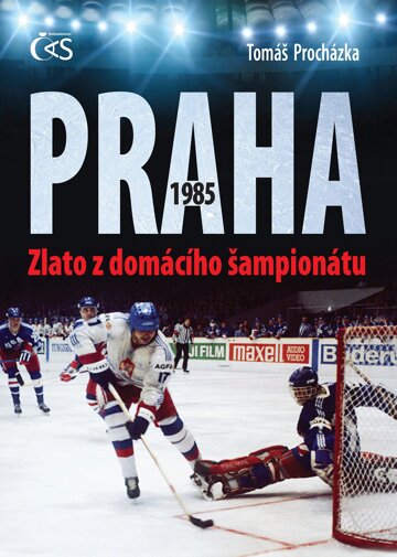 Obálka knihy Praha 1985 - Zlato z domácího šampionátu