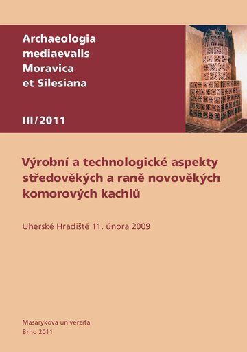 Obálka knihy Výrobní a technologické aspekty středověkých a raně novověkých komorových kachlů