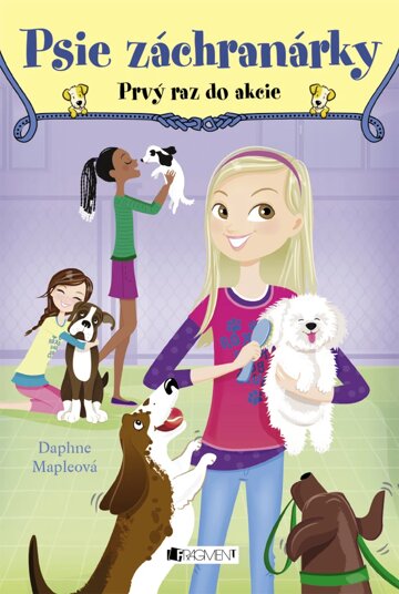 Obálka knihy Psie záchranárky - Prvý raz do akcie