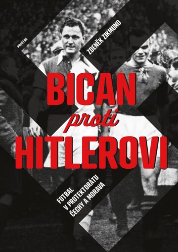 Obálka knihy Bican proti Hitlerovi