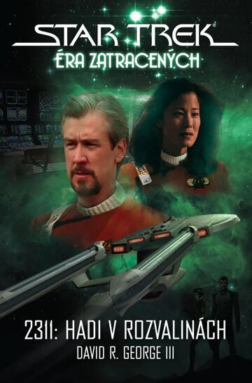 Obálka knihy Star Trek: 2311 Hadi v rozvalinách