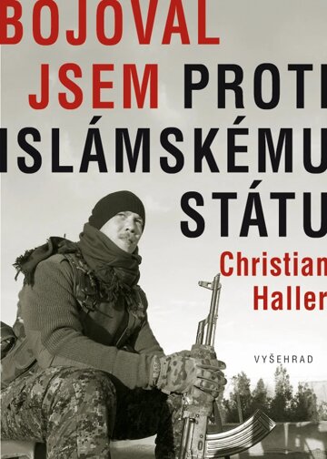 Obálka knihy Bojoval jsem proti Islámskému státu