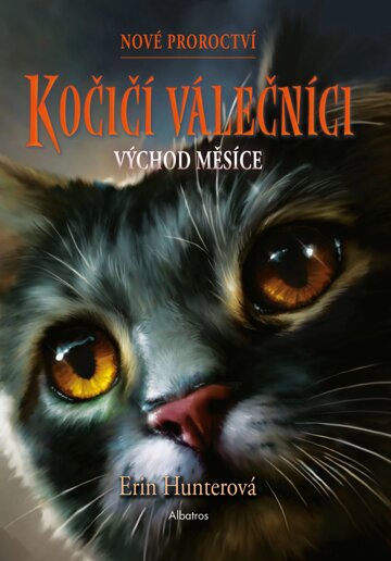 Obálka knihy Kočičí válečníci: Nové proroctví (2) - Východ měsíce