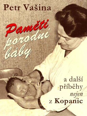 Obálka knihy Paměti porodní báby a další příběhy nejen z Kopanic