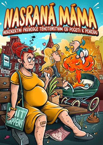 Obálka knihy Nasraná Máma - Nekorektní průvodce těhotenstvím od početí k porodu