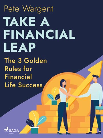 Obálka knihy Take a Financial Leap: The 3 Golden Rules for Financial Life Success