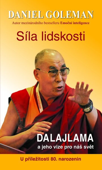 Obálka knihy Síla lidskosti, Dalajlama a jeho vize pro náš svět