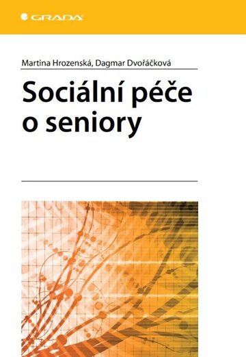 Obálka knihy Sociální péče o seniory