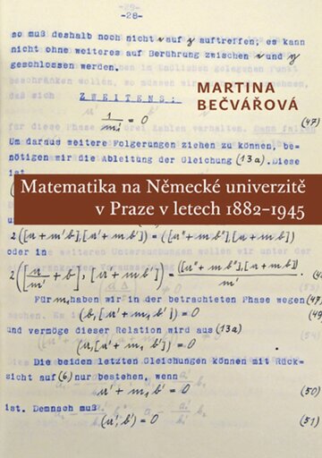 Obálka knihy Matematika na Německé univerzitě v Praze v letech 1882–1945