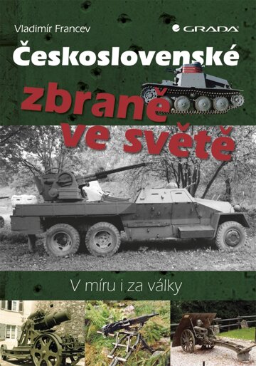 Obálka knihy Československé zbraně ve světě